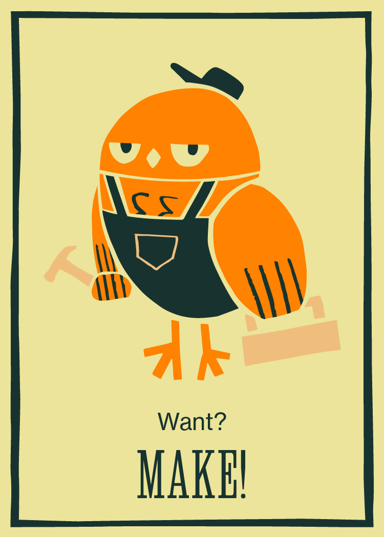 Card 13: Want? Make!, with illustration of handyman owl